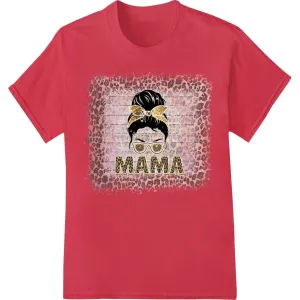 Fierce Leopard Print 'MAMA' - Mother's Day DTF Print